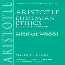 Aristotle - Eudemian Ethics, Books I, II, and VIII (Oxford, 1992) Aristotle - Eudemian Ethics, Books I, II, and VIII (Oxford, 1992)